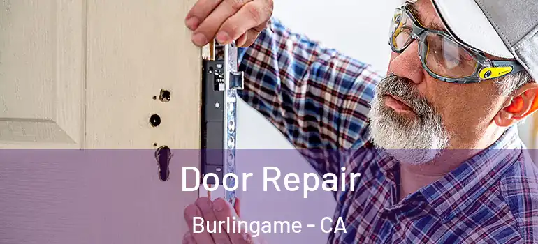  Door Repair Burlingame - CA